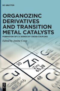 Organozinc Derivatives And Transition Metal Catalysts (Formation Of C-C Bonds By Cross-Coupling)