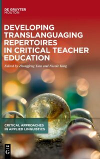 Developing Translanguaging Repertoires In Critical Teacher Education
