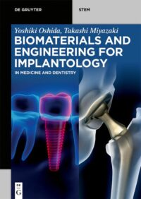 Biomaterials And Engineering For Implantology In Medicine And Dentistry