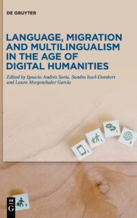 Language, Migration And Multilingualism In The Age Of Digital Humanities