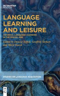 Language Learning And Leisure (Informal Language Learning In The Digital Age)