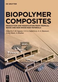 Biopolymer Composites: Production And Modification From Tropical Wood And Non-Wood Raw Materials