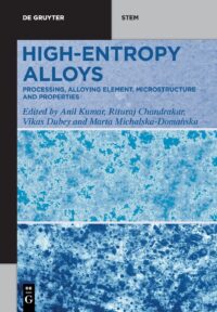 High-Entropy Alloys (Processing, Alloying Element, Microstructure, And Properties)