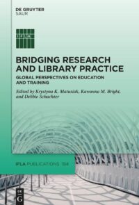 Bridging Research And Library Practice: Global Perspectives On Education And Training