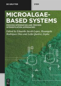 Microalgae-Based Systems Process Integration And Process Intensification Approaches