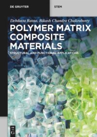 Polymer Matrix Composite Materials-Structural And Functional Applications