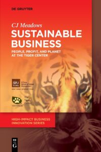 Sustainable Business-People, Profit, And Planet At The Tiger Center