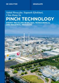 Pinch Technology Energy Recycling In Oil, Gas, Petrochemical And Industrial Processes
