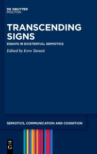 Transcending Signs (Essays In Existential Semiotics)