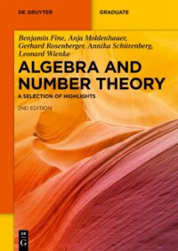 Algebra And Number Theory: A Selection Of Highlights