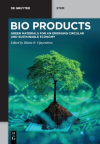 Bioproducts: Green Materials For An Emerging Circular And Sustainable Economy