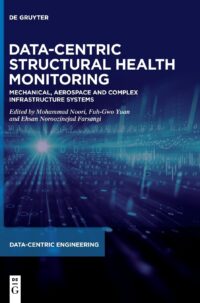 Data-Centric Structural Health Monitoring-Mechanical, Aerospace And Complex Infrastracture Systems