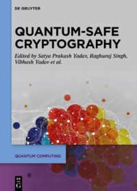 Quantum-Safe Cryptography Algorithms And Approaches (Impacts Of Quantum Computing On Cybersecurity)