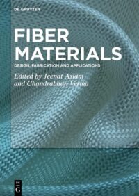 Fiber Materials-Design, Fabrication And Applications