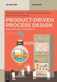 Product-Driven Process Design: From Molecule To Enterprise