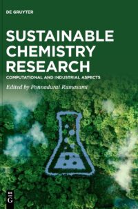 Sustainable Chemistry Research: Computational And Industrial Aspects