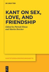 Kant On Sex, Love, And Friendship