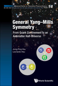 General Yang-Mills Symmetry: From Quark Confinement To An Antimatter Half-Universe