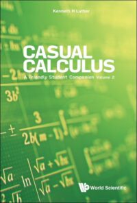 Casual Calculus: Volume II – A Friendly Student Companion
