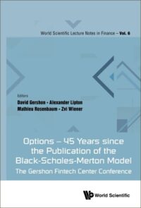 Options – 45 Years Since The Publication Of The Black-Scholes-Merton Model: The Gershon Fintech Center Conference