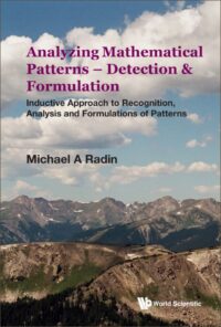 Analyzing Mathematical Patterns – Detection & Formulation: Inductive Approach To Recognition, Analysis And Formulations Of Patterns