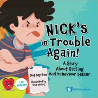 Nick’s In Trouble Again!: A Story About Getting Bad Behaviour Better