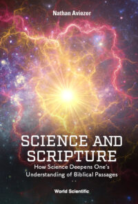 Science And Scripture: How Science Deepens One’s Understanding Of Biblical Passages
