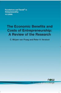 The Economic Benefits And Costs Of Entrepreneurship: A Review of the Research
