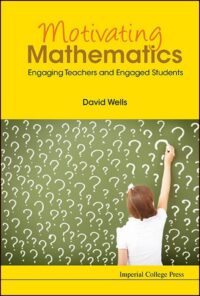 Motivating Mathematics: Engaging Teachers And Engaged Students