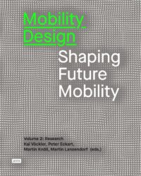 Mobility Design Shaping Future Mobility Volume 2: Research Mobility Design