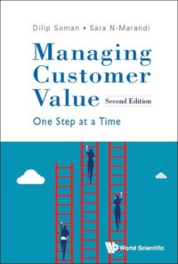 Managing Customer Value: One Step At A Time (2nd Edition)
