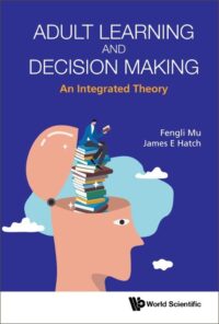 Adult Learning and Decision Making: An Integrated Theory