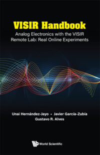 Visir Handbook: Analog Electronics with the VISIR Remote Lab: Real Online Experiments
