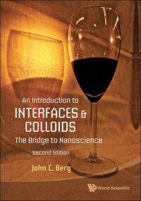 An Introduction to Interfaces and Colloids: The Bridge to Nanoscience (Second Edition)