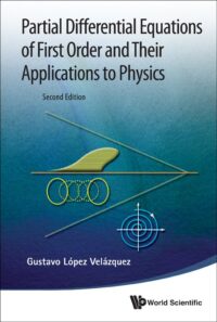 Partial Differential Equations of First Order and Their Applications to Physics, 2nd Edition