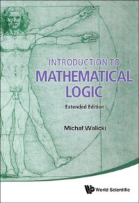 Introduction To Mathematical Logic (Extended Edition)
