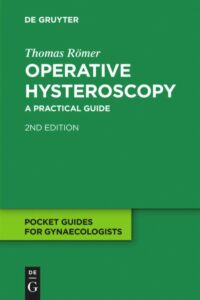 Operative Hysteroscopy: A Practical Guide