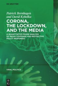 Corona, the Lockdown, and the Media: A Quantitative Frame Analysis of Media Coverage and Restrictive Policy Responses