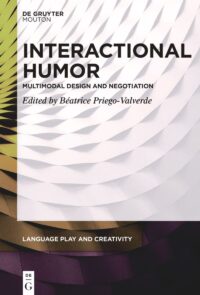 Interactional Humor: Multimodal Design and Negotiation