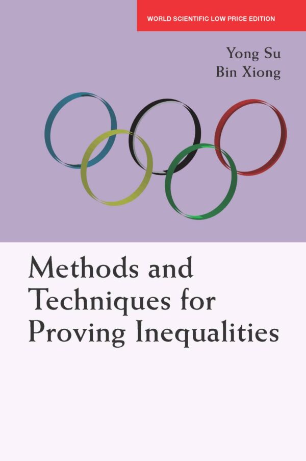 Methods and Techniques for Proving Inequalities: In Mathematical Olympiad and Competitions