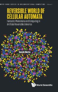 Reversible World of Cellular Automata: Fantastic Phenomena and Computing In Artificial Reversible Universe