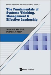 The Fundamentals of Systems Thinking, Management & Effective Leadership