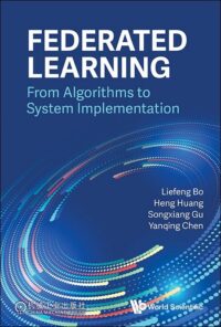 Federated Learning: From Algorithms to System Implementation