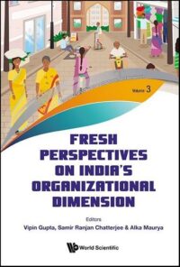 Fresh Perspectives on India’s Organizational Dimension