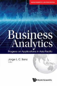 Business Analytics: Progress on Applications in Asia Pacific