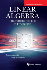 Linear Algebra: Core Topics for the First Course