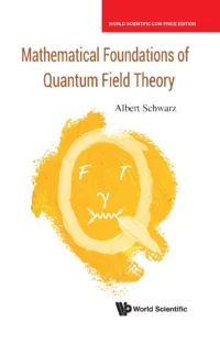 Mathematical Foundations of Quantum Field Theory