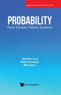 Probability: Theory, Examples, Problems, Simulations