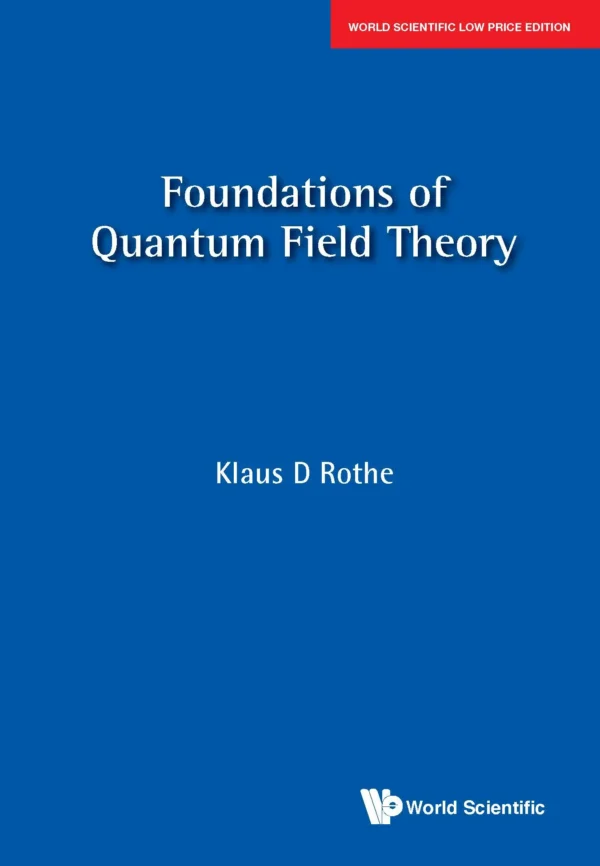 Foundations of Quantum Field Theory