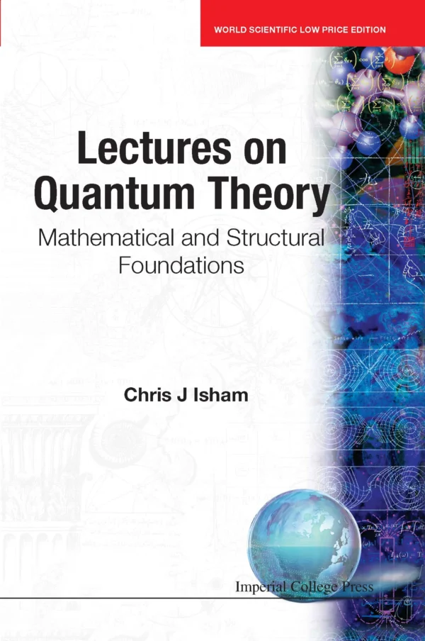 Lectures on Quantum Theory: Mathematical and Structural Foundations